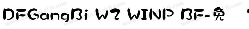 DFGangBi W2 WINP BF字体转换